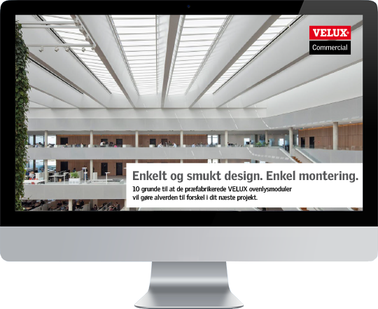 10 grunde til at VELUX ovenlysmoduler vil gøre alverden til forskel i dit næste projekt